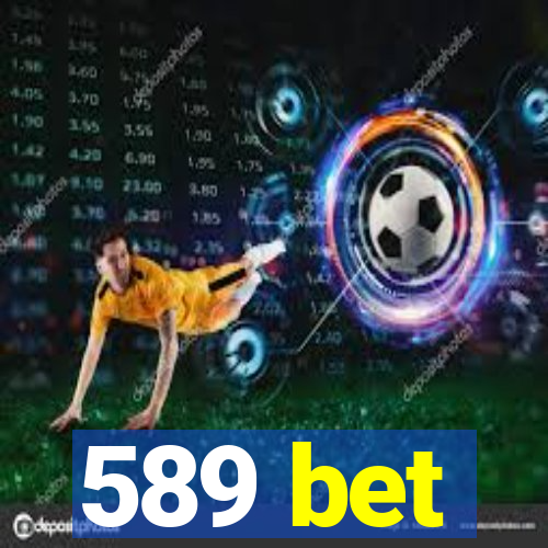 589 bet